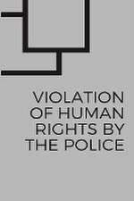 Violation of human rights by the police