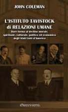 L'Istituto Tavistock di Relazioni Umane: Dare forma al declino morale, spirituale, culturale, politico ed economico degli Stati Uniti d'America