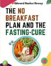 The No Breakfast Plan and the Fasting-Cure