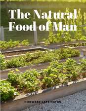 The Natural Food of Man