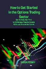 How to Get Started in the Options Trading Sector