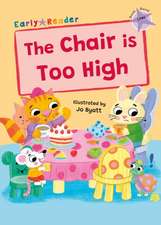 The Chair is Too High