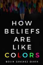 how beliefs are like colors