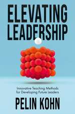 Elevating Leadership – Innovative Teaching Methods for Developing Future Leaders