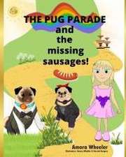 The Pug Parade and the Missing Sausages