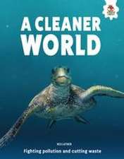 A Cleaner World
