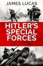 Lucas, J: Hitler's Special Forces