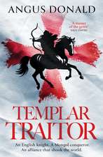Templar Traitor: The Englishman who fought for Genghis Khan