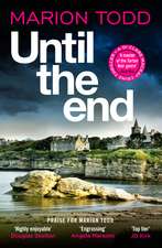 Until the End: A gripping Scottish police procedural