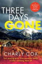 Three Days Gone: A heart-racing, action-packed mystery