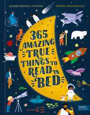 365 Amazing True Things to Read in Bed