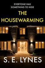 The Housewarming: A completely unputdownable psychological thriller with a shocking twist