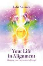 Your Life in Alignment