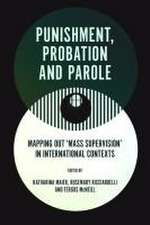 Punishment, Probation and Parole – Mapping out ′Mass Supervision′ in International Contexts