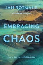 Embracing Chaos – How to deal with a World in Crisis?