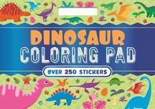 Dinosaur Coloring Pad: With Over 250 Amazing Stickers!