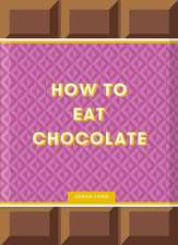 How to Eat Chocolate