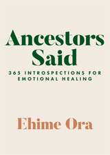 Ora, E: Ancestors Said