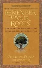 Remember Your Roots