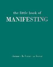 The Little Book of Manifesting