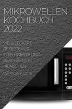 Engel, V: MIKROWELLEN KOCHBUCH 2022