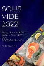 SOUS VIDE 2022 (POLISH)