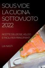 SOUS VIDE LA CUCINA SOTTOVUOTO 2022