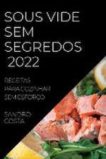 SOUS VIDE SEM SEGREDOS 2022