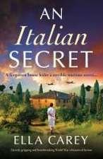 An Italian Secret: Utterly gripping and heartbreaking World War 2 historical fiction