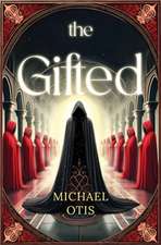 Otis, M: Gifted