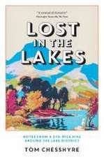 Chesshyre, T: Lost in the Lakes