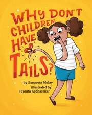 Why don't children have tails?