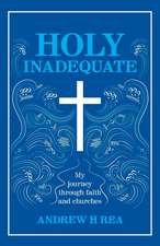 Holy Inadequate: My Journey Through Faith and Churches