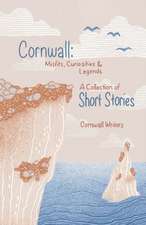 Cornwall Misfits Curiosities and Legends