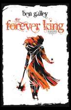 Galley, B: Forever King