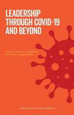 Leadership Through Covid-19 and Beyond