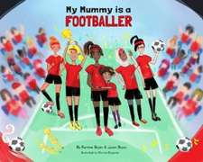 My Mummy is a Footballer