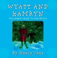 Wyatt and Kamryn, Children from Outer Space