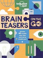 Lonely Planet Kids: Lonely Planet Kids Brain Teasers on the