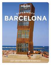 Lonely Planet: Experience Barcelona