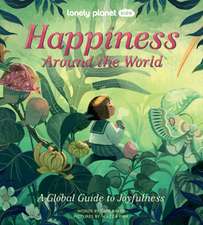 Lonely Planet Kids Happiness Around the World