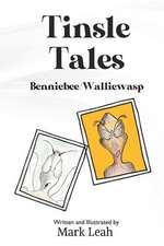 Leah, M: Tinsle Tales - Benniebee/Walliewasp