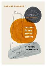 Limburg, J: Letters To My Weird Sisters