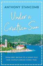 Under a Croatian Sun: From grey Britain to a sunny isle, one couple's dream comes true