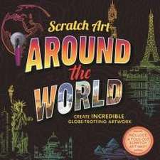 Scratch Art: Around the World-Adult Scratch Art Activity Book: Includes Scratch Pen and Fold-Out Scratch Art Map!