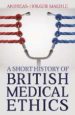 A Short History of British Medical Ethics