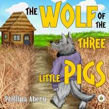 The Wolf of the Three Little Pigs