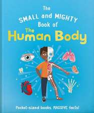 The Small and Mighty Book of the Human Body