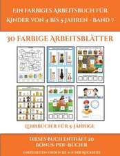 Lehrbücher für 5-Jährige (Ein farbiges Arbeitsbuch für Kinder von 4 bis 5 Jahren - Band 7)