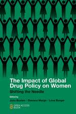 The Impact of Global Drug Policy on Women – Shifting the Needle